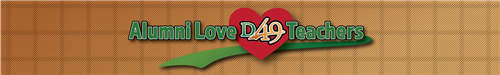 Alumni Love D49 teachers